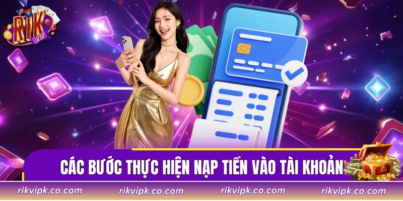 Các bước thực hiện nạp tiền vào tài khoản