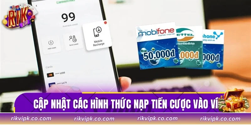 Cập nhật các hình thức nạp tiền cược vào ví
