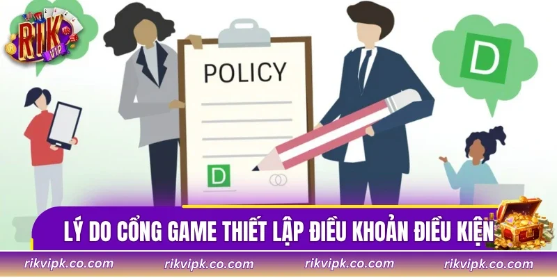 Lý do cốt lõi cổng game thiết lập điều khoản điều kiện