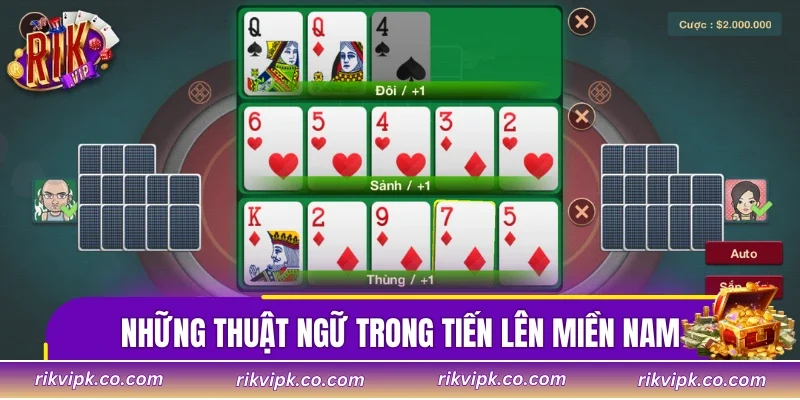 Những thuật ngữ cơ bản cần nắm trong tiến lên miền Nam